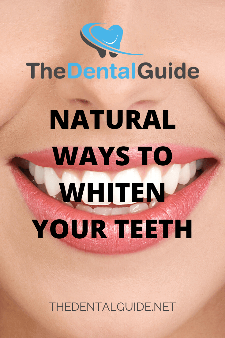 Natural Ways to Whiten Your Teeth - The Dental Guide